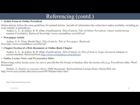 Referencing (contd.) Article From an Online Periodical Online articles follow the