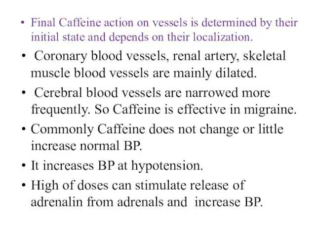 Final Caffeine action on vessels is determined by their initial state