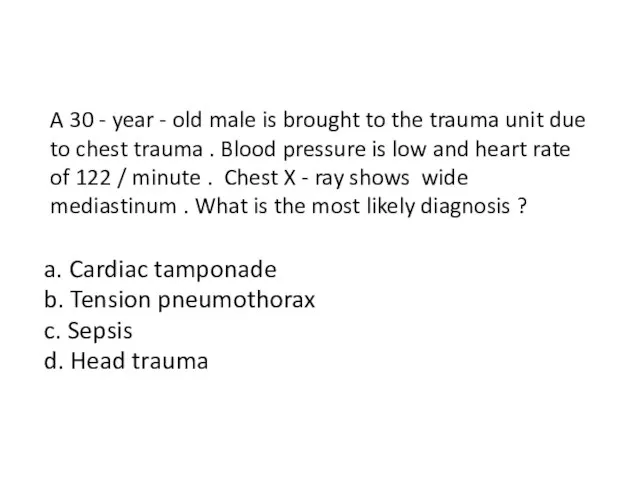 A 30 - year - old male is brought to the