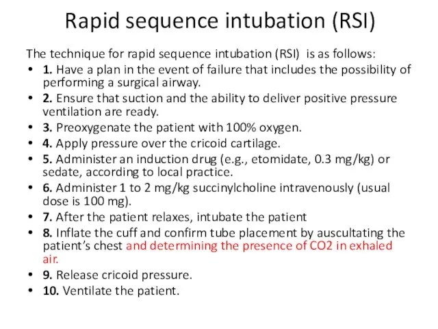 Rapid sequence intubation (RSI) The technique for rapid sequence intubation (RSI)