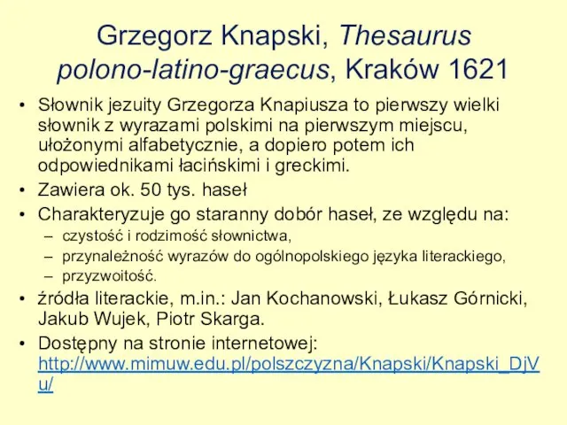 Grzegorz Knapski, Thesaurus polono-latino-graecus, Kraków 1621 Słownik jezuity Grzegorza Knapiusza to