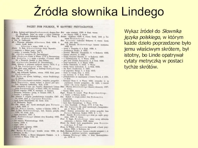 Źródła słownika Lindego Wykaz źródeł do Słownika języka polskiego, w którym