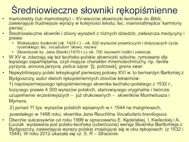 Średniowieczne słowniki rękopiśmienne mamotrekty (lub mamotrepty) – XV-wieczne słowniczki łacińskie do