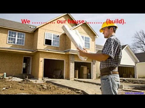 We ……….. our house ...…… (build). www.vk.com/egppt