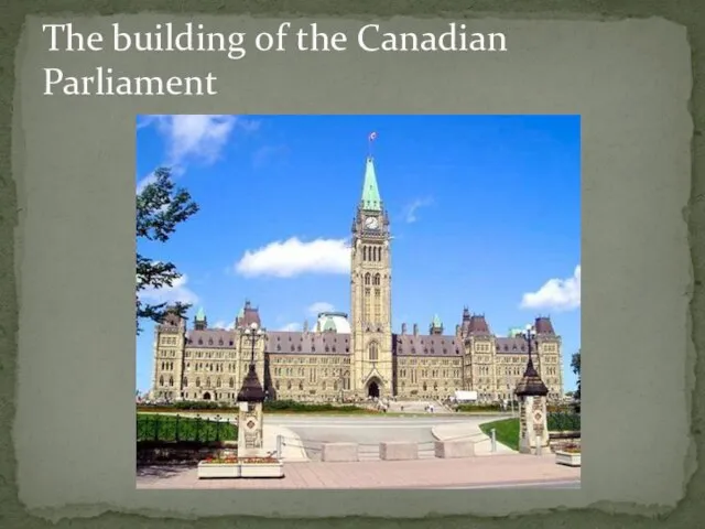 The building of the Canadian Parliament