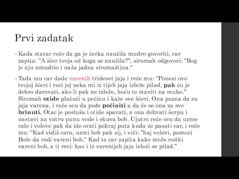 Prvi zadatak Kada starac reče da ga je ćerka naučila mudro