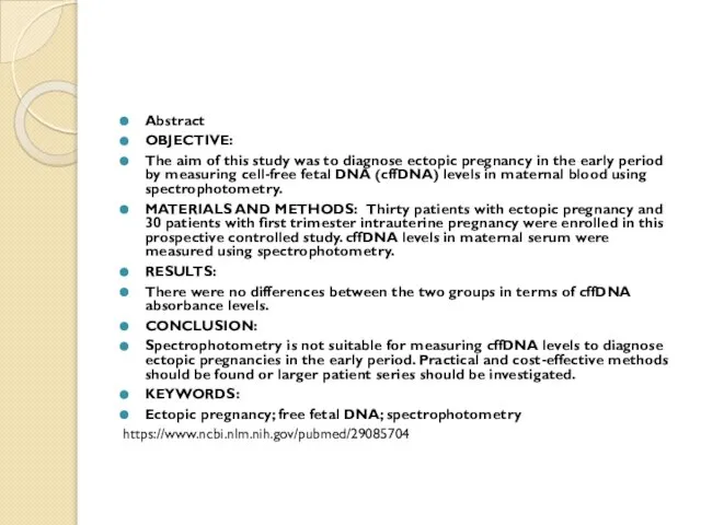 Abstract OBJECTIVE: The aim of this study was to diagnose ectopic