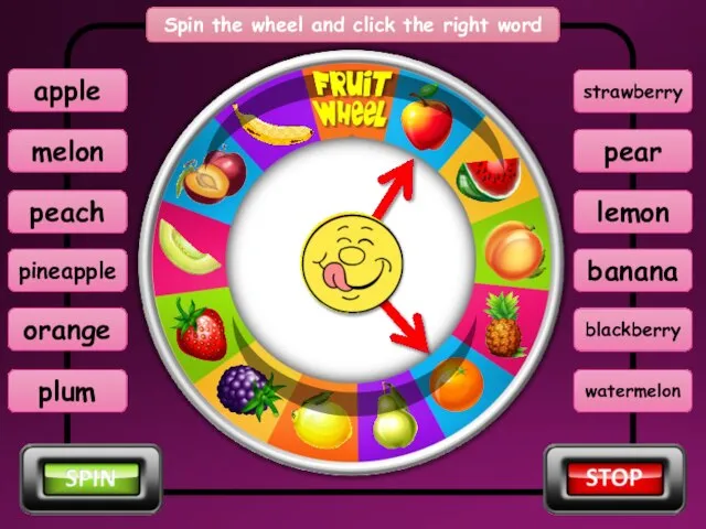 Spin the wheel and click the right word orange melon peach