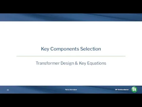 Key Components Selection Transformer Design & Key Equations