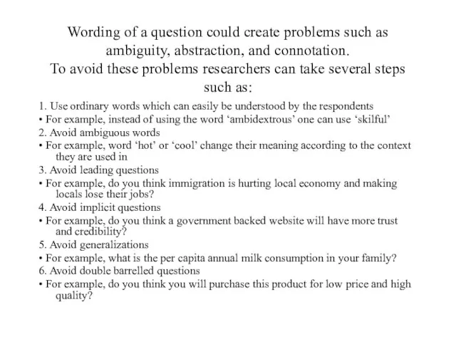 Wording of a question could create problems such as ambiguity, abstraction,