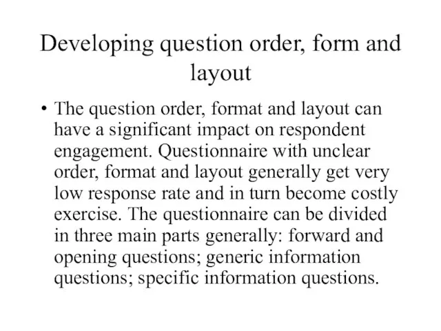 Developing question order, form and layout The question order, format and