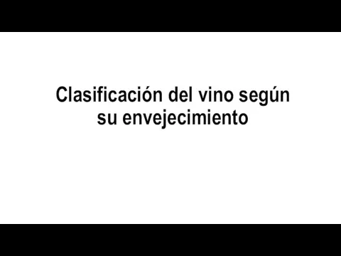 Clasificación del vino según su envejecimiento