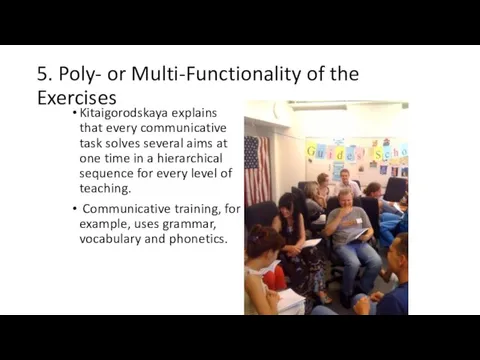 5. Poly- or Multi-Functionality of the Exercises Kitaigorodskaya explains that every