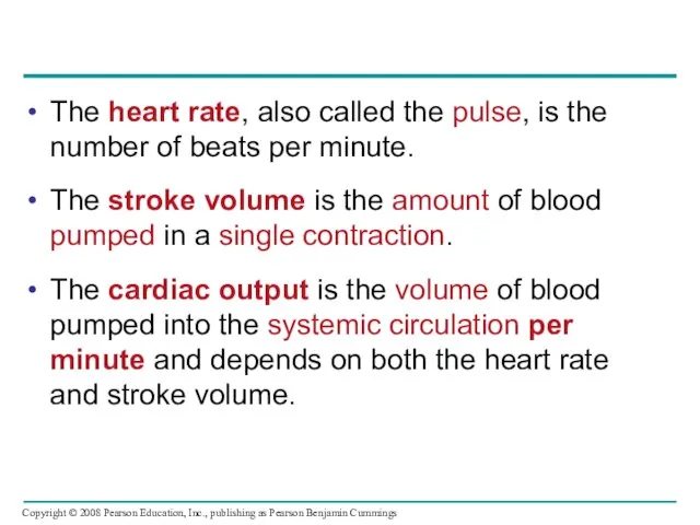 The heart rate, also called the pulse, is the number of