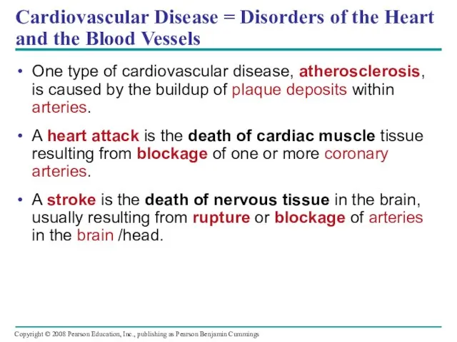 Cardiovascular Disease = Disorders of the Heart and the Blood Vessels