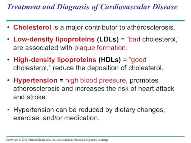 Treatment and Diagnosis of Cardiovascular Disease Cholesterol is a major contributor