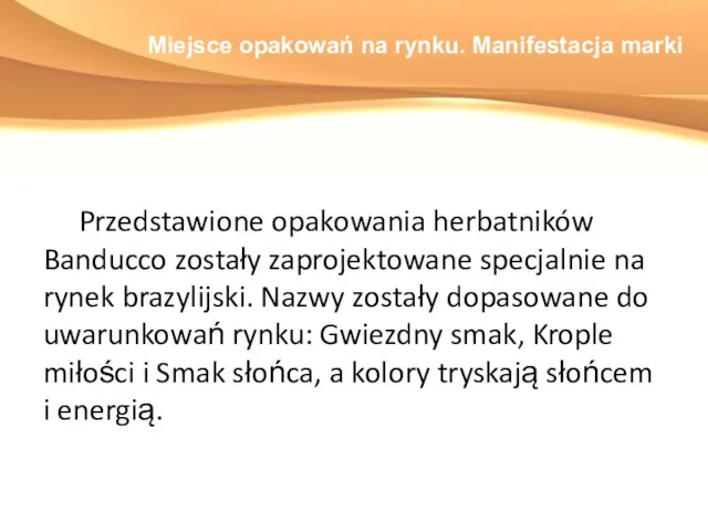 Miejsce opakowań na rynku. Manifestacja marki Przedstawione opakowania herbatników Banducco zostały