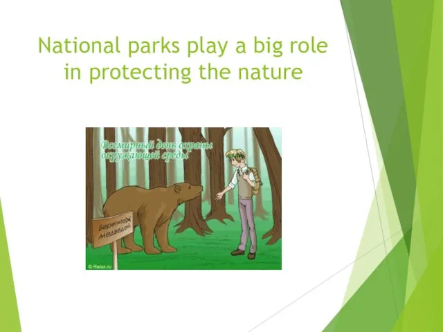 National parks play a big role in protecting the nature