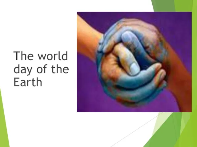 The world day of the Earth