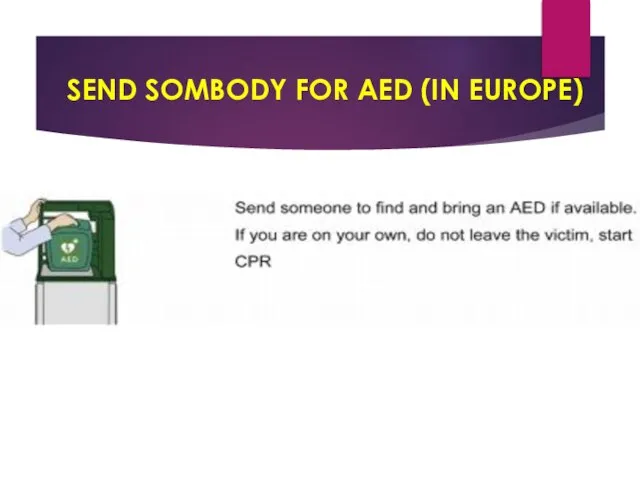 SEND SOMBODY FOR AED (IN EUROPE)