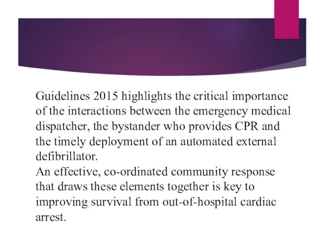 Guidelines 2015 highlights the critical importance of the interactions between the