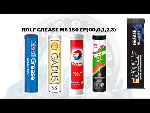 ROLF GREASE M5 180 EP(00,0,1,2,3)