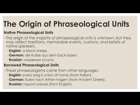 The Origin of Phraseological Units Native Phraseological Units The origin of