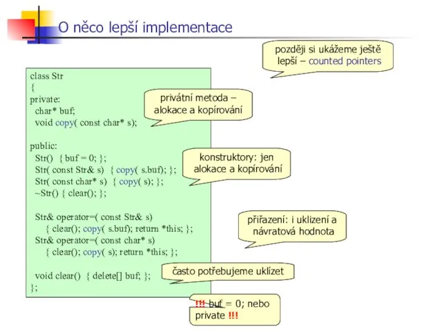 O něco lepší implementace !!! buf = 0; nebo private !!!