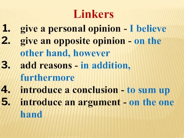 Linkers give a personal opinion - I believe give an opposite