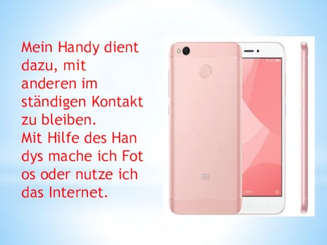 Mein Handy dient dazu, mit anderen im ständigen Kontakt zu bleiben.