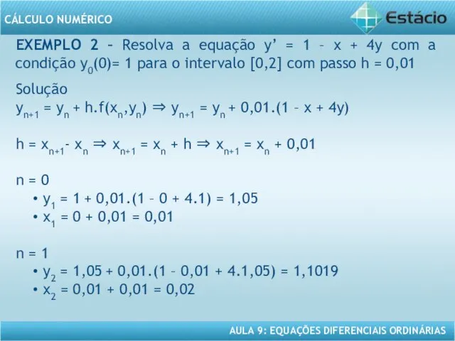 EXEMPLO 2 – Resolva a equação y’ = 1 – x