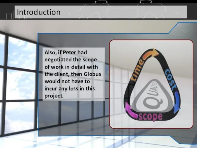 Also, if Peter had negotiated the scope of work in detail