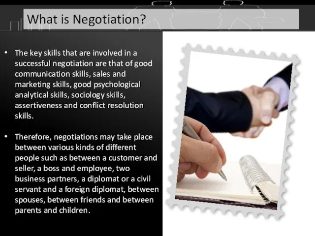 The key skills that are involved in a successful negotiation are