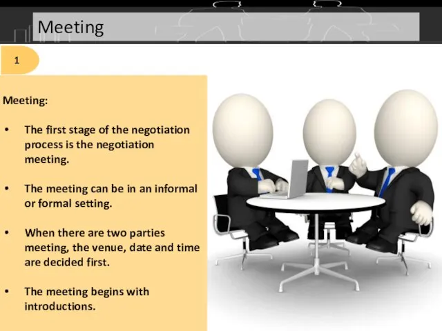 Meeting: The first stage of the negotiation process is the negotiation