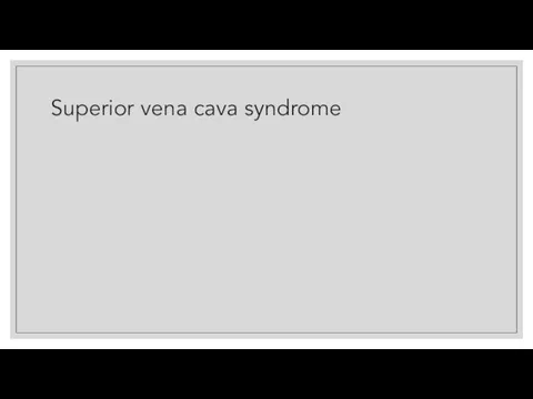 Superior vena cava syndrome