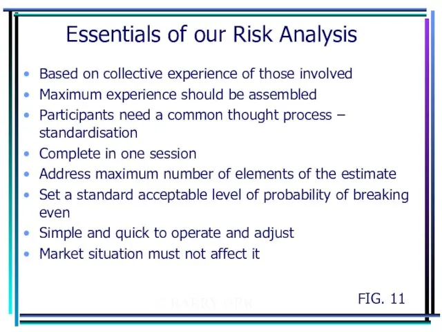 © BARRY ORR Essentials of our Risk Analysis Based on collective