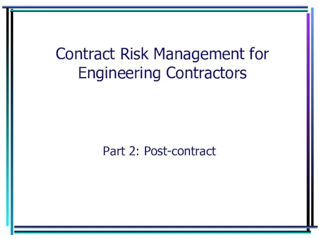 Contract Risk Management for Engineering Contractors Part 2: Post-contract