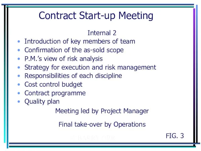 © BARRY ORR Contract Start-up Meeting Internal 2 Introduction of key