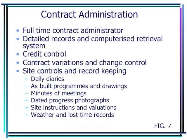 © BARRY ORR Contract Administration Full time contract administrator Detailed records