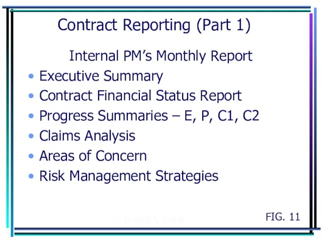 © BARRY ORR Contract Reporting (Part 1) Internal PM’s Monthly Report