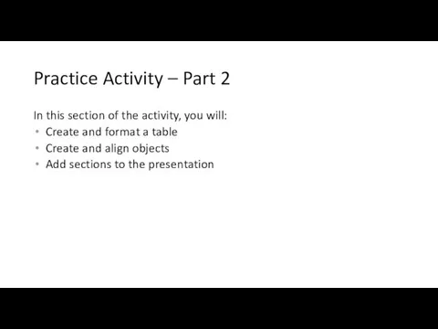 Practice Activity – Part 2 In this section of the activity,