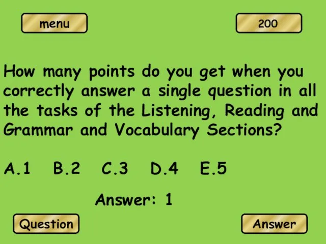 How many points do you get when you correctly answer a