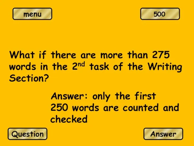 Answer: only the first 250 words are counted and checked Question