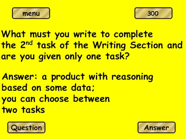 What must you write to complete the 2nd task of the