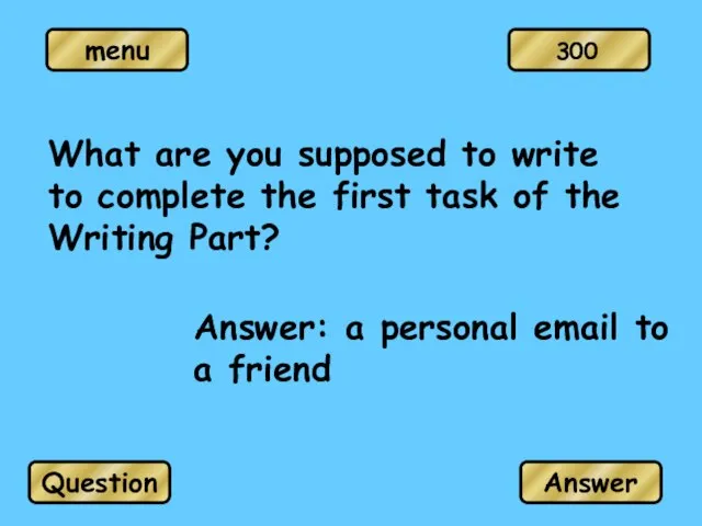 What are you supposed to write to complete the first task