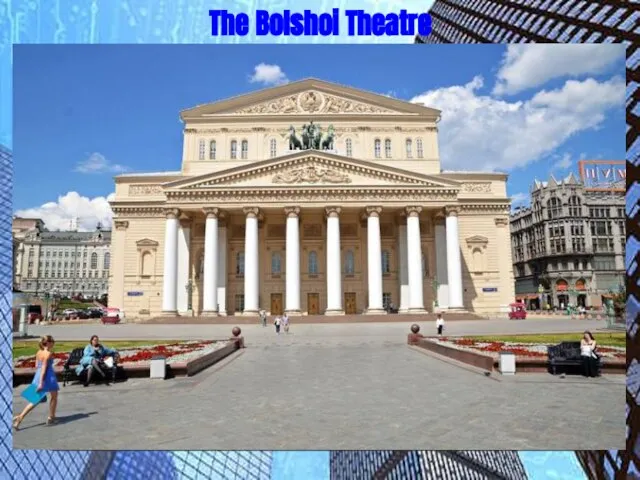 The Bolshoi Theatre