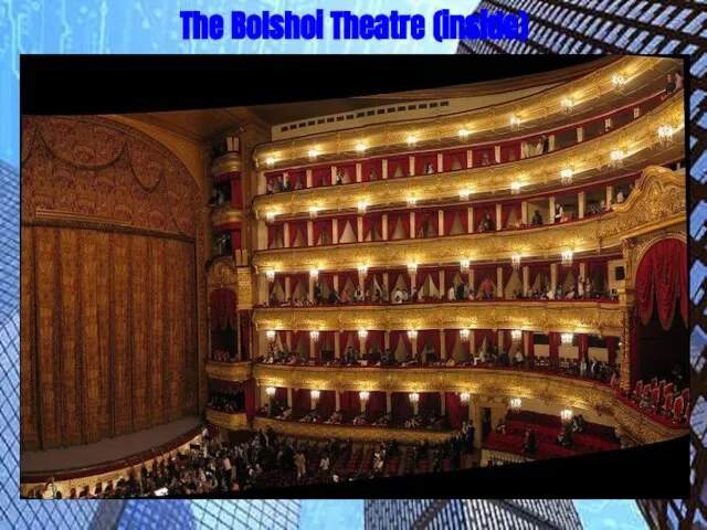 The Bolshoi Theatre (inside)