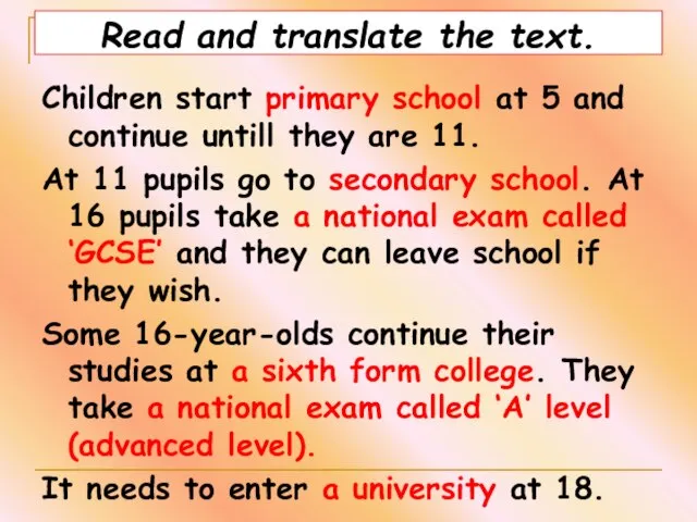 Read and translate the text. Children start primary school at 5