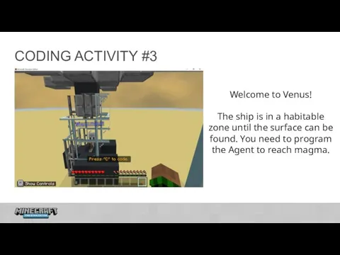 CODING ACTIVITY #3 Welcome to Venus! The ship is in a