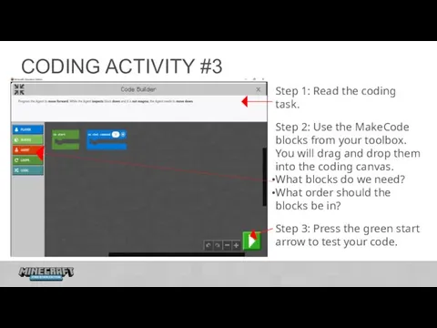 CODING ACTIVITY #3 Step 1: Read the coding task. Step 2: